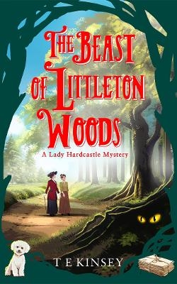 The Beast of Littleton Woods - T E Kinsey