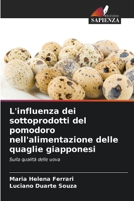 L'influenza dei sottoprodotti del pomodoro nell'alimentazione delle quaglie giapponesi