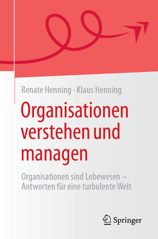 Organisationen verstehen und managen