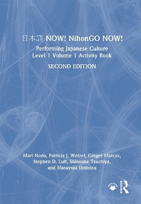 日本語 NOW! NihonGO NOW! - Mari Noda, Patricia J. Wetzel, Ginger Marcus, Stephen D. Luft, Shinsuke Tsuchiya