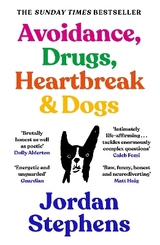 Avoidance, Drugs, Heartbreak and Dogs - Stephens, Jordan