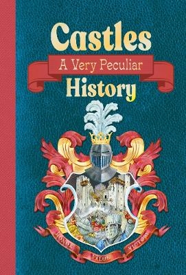 Castles: A Very Peculiar History - Jacqueline Morley