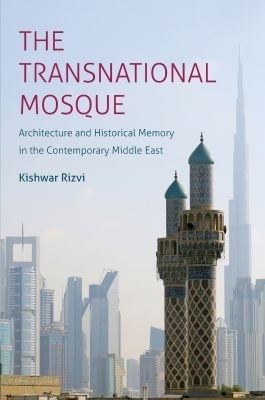 The Transnational Mosque - Kishwar Rizvi