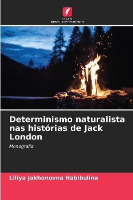 Determinismo naturalista nas histórias de Jack London
