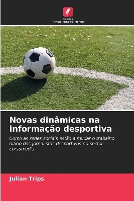 Novas din&acirc;micas na informa&ccedil;&atilde;o desportiva - Julian Trips