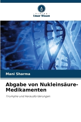 Abgabe von Nukleins&auml;ure-Medikamenten - Mani Sharma