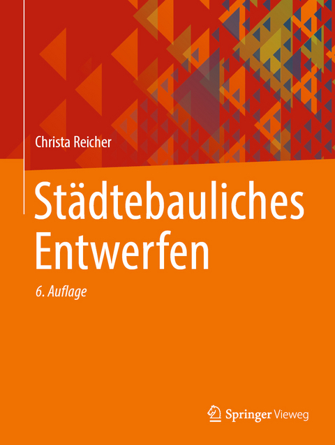 St&auml;dtebauliches Entwerfen - Christa Reicher