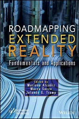 Roadmapping Extended Reality – Fundamentals and Applications