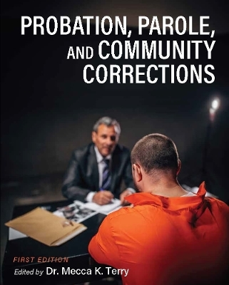 Probation, Parole, and Community Corrections - Mecca K. Terry