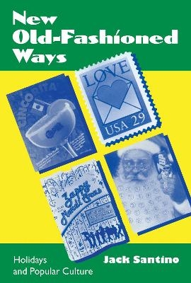 New Old Fashioned Ways - Jack Santino