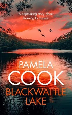 Blackwattle Lake - Pamela Cook