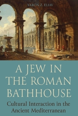 A Jew in the Roman Bathhouse