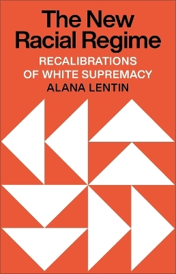 The New Racial Regime - Alana Lentin