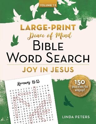 Peace of Mind Bible Word Search: Joy in Jesus - Linda Peters