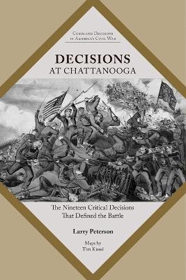 Decisions at Chattanooga - Lawrence K. Peterson