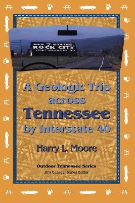 Geologic Trip Across Tennessee - Harry L. Moore