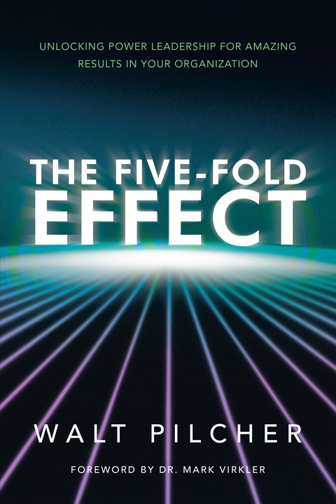 The Five-Fold Effect - Walt Pilcher