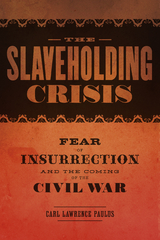 The Slaveholding Crisis - Carl Lawrence Paulus