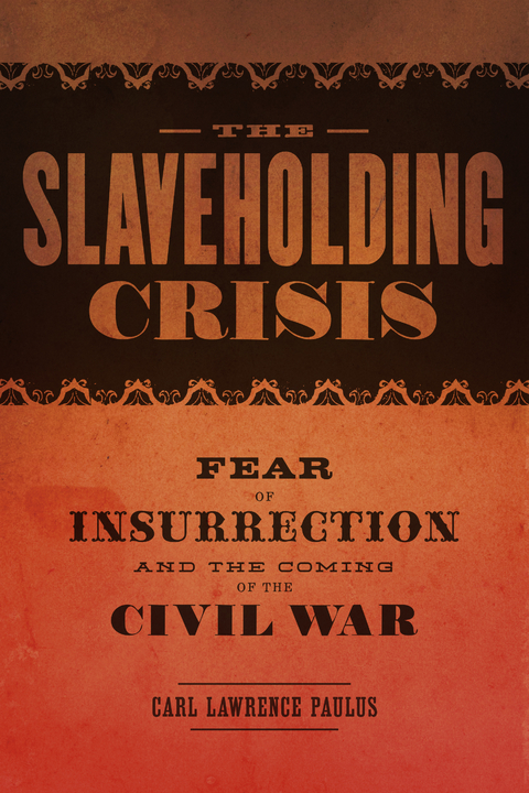 The Slaveholding Crisis - Carl Lawrence Paulus