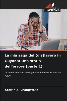 La mia saga del (dis)lavoro in Guyana