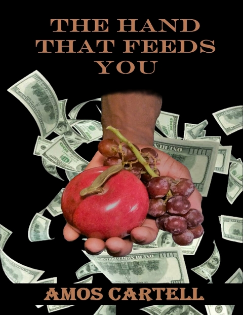 Hand That Feeds You -  Amos Cartell