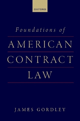 Foundations of American Contract Law - James Gordley