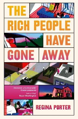 The Rich People Have Gone Away - Regina Porter