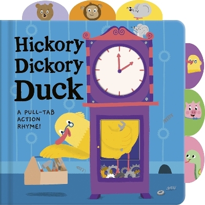 Hickory Dickory Duck -  Tiger Tales
