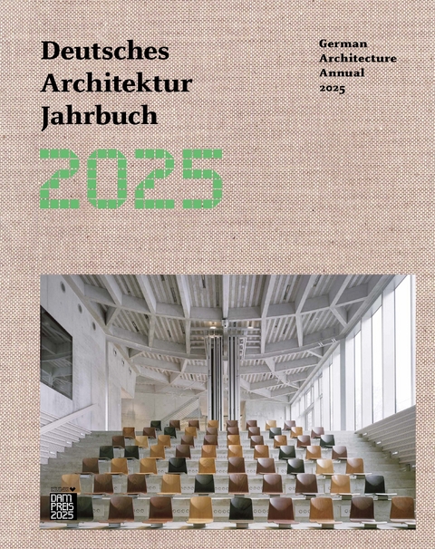 Deutsches Architektur Jahrbuch 2025/German Architecture Annual 2025 - 