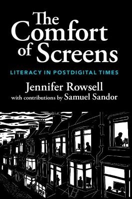 The Comfort of Screens - Jennifer Rowsell