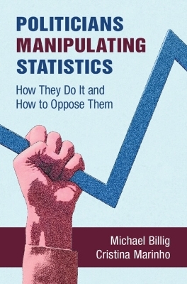 Politicians Manipulating Statistics - Michael Billig, Cristina Marinho