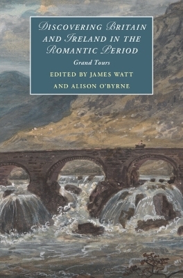 Discovering Britain and Ireland in the Romantic Period - 