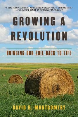 Growing a Revolution - David R. Montgomery