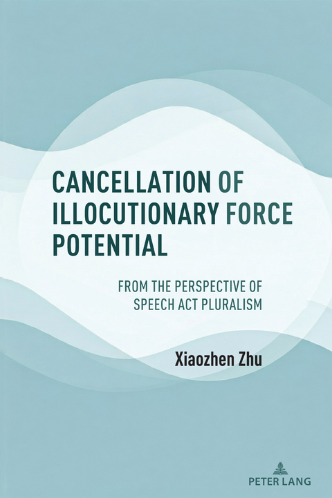 Cancellation of Illocutionary Force Potential - Xiaozhen Zhu