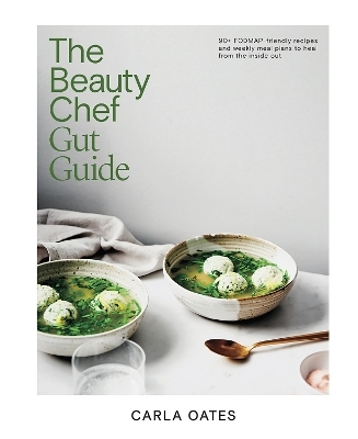 The Beauty Chef Gut Guide - Carla Oates