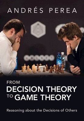 From Decision Theory to Game Theory - Andrés Perea