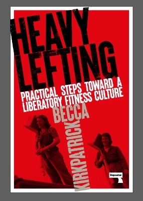 Heavy Lefting - Becca Kirkpatrick