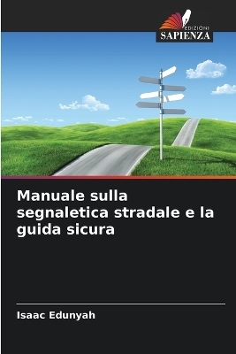 Manuale sulla segnaletica stradale e la guida sicura