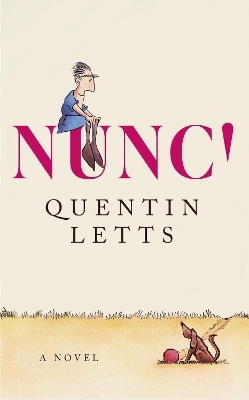 NUNC! - Quentin Letts