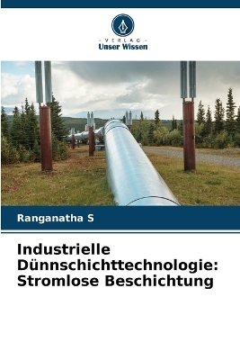 Industrielle D&uuml;nnschichttechnologie - Ranganatha S