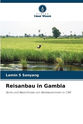 Reisanbau in Gambia - Lamin S Sanyang