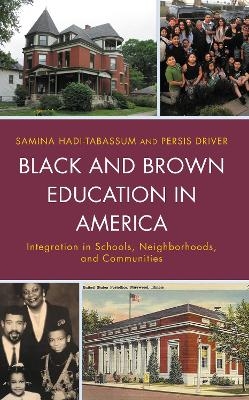 Black and Brown Education in America - Samina Hadi-Tabassum, Persis Driver