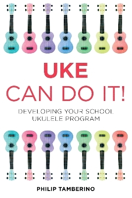 Uke Can Do It! - Philip Tamberino