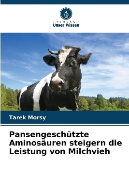 Pansengeschützte Aminosäuren steigern die Leistung von Milchvieh
