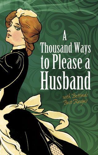 Thousand Ways to Please a Husband -  Helen Cowles LeCron,  Louise Bennett Weaver