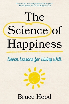 The Science of Happiness - Bruce Hood