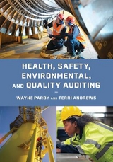 Health, Safety, Environmental, and Quality Auditing - Pardy, Wayne; Andrews, Terri