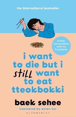 I Want to Die but I Still Want to Eat Tteokbokki - Baek Sehee