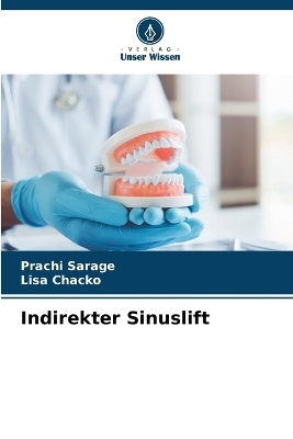 Indirekter Sinuslift - Prachi Sarage, Lisa Chacko