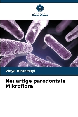 Neuartige parodontale Mikroflora